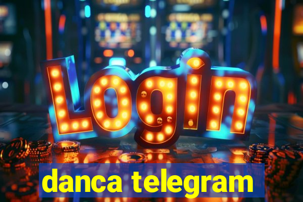 danca telegram